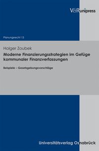 Produktbild: Moderne Finanzierungsstrategien im Gef&uuml;ge kommunaler Finanzverfassungen