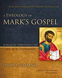 Produktbild: A Theology of Mark's Gospel