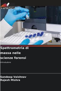 Produktbild: Spettrometria di massa nelle scienze forensi