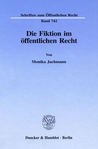Produktbild: Die Fiktion im &ouml;ffentlichen Recht.