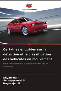 Produktbild: Certaines enqu&ecirc;tes sur la d&eacute;tection et la classification des v&eacute;hicules en mouvement