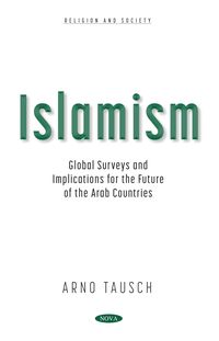 Produktbild: Islamism: Global Surveys and Implications for the Future of the Arab Countries