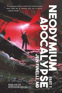 Produktbild: Neodymium Apocalypse, Part 1 (The Neodymium Chronicles, #4)