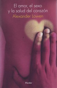 Bild vom Artikel El amor, el sexo y la salud del corazón vom Autor Alexander Lowen