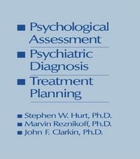 Produktbild: Psychological Assessment, Psychiatric Diagnosis, And Treatment Planning