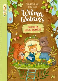 Wilma Walnuss - Frühling im kleinen Baumhotel (Band 2)