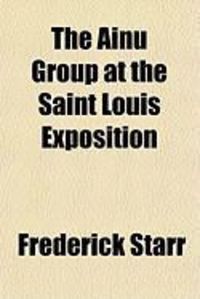 Produktbild: The Ainu Group at the Saint Louis Exposition