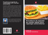 Produktbild: Preval&ecirc;ncia da ingest&atilde;o de comida r&aacute;pida entre raparigas universit&aacute;rias
