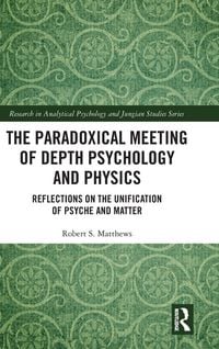 Produktbild: The Paradoxical Meeting of Depth Psychology and Physics