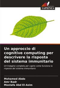 Produktbild: Un approccio di cognitive computing per descrivere la risposta del sistema immunitario