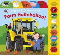 Produktbild: Smith, J: Farm Hullaballoo! Ladybird Big Noisy Book