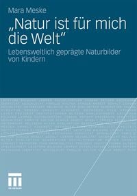 Produktbild: "Natur ist f&uuml;r mich die Welt"