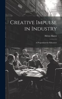 Produktbild: Creative Impulse in Industry: A Proposition for Educators