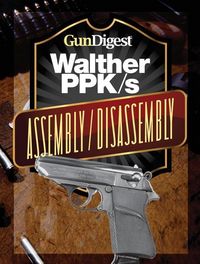 Produktbild: Gun Digest Walther PPK-S Assembly/Disassembly Instructions
