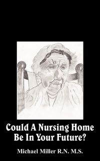 Produktbild: Could A Nursing Home Be In Your Future?