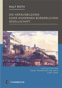 Produktbild: Die Herausbildung einer modernen b&uuml;rgerlichen Gesellschaft