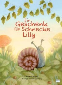 Produktbild: Ein Geschenk f&uuml;r Schnecke Lilly