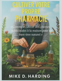 Produktbild: CULTIVER VOTRE PROPRE PHARMACIE