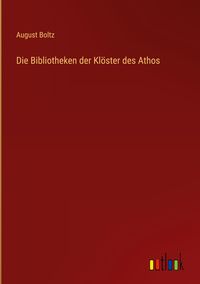 Produktbild: Die Bibliotheken der Kl&ouml;ster des Athos