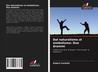 Produktbild: Dal naturalismo al simbolismo: Due drammi