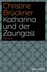 Bild vom Artikel Katharina und der Zaungast vom Autor Christine Brückner