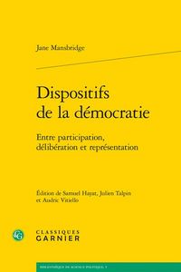 Produktbild: Dispositifs de la d&eacute;mocratie : entre participation, d&eacute;lib&eacute;ration et