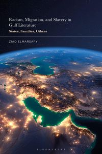 Produktbild: Racism, Migration, and Slavery in Contemporary Gulf Literature
