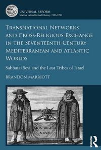 Produktbild: Transnational Networks and Cross-Religious Exchange in the Seventeenth-Century Mediterranean and Atlantic Worlds