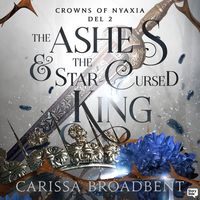 Produktbild: The Ashes and the Star Cursed King (Svensk utg&aring;va)