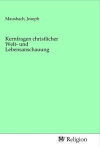 Produktbild: Kernfragen christlicher Welt- und Lebensanschauung