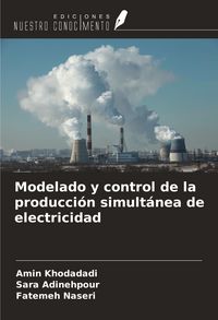 Produktbild: Modelado y control de la producci&oacute;n simult&aacute;nea de electricidad