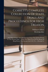 Produktbild: Cobbett's Complete Collection Of State Trials And Proceedings For High Treason