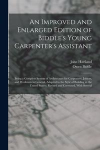Produktbild: An Improved and Enlarged Edition of Biddle's Young Carpenter's Assistant