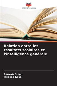 Produktbild: Relation entre les r&eacute;sultats scolaires et l'intelligence g&eacute;n&eacute;rale