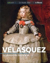 Produktbild: V&eacute;lasquez : le peintre du Si&egrave;cle d'or