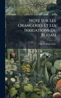 Produktbild: Note Sur Les Orangeries Et Les Irrigations De Blidah