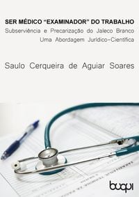 Bild vom Artikel Ser Médico 'examinador' do trabalho vom Autor Saulo Cerqueira de Aguiar Soares