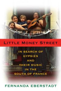 Produktbild: Little Money Street: In Search of Gypsies and Their Music in the South of France