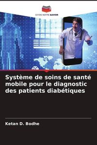 Produktbild: Syst&egrave;me de soins de sant&eacute; mobile pour le diagnostic des patients diab&eacute;tiques