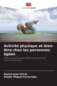 Produktbild: Activit&eacute; physique et bien-&ecirc;tre chez les personnes &acirc;g&eacute;es