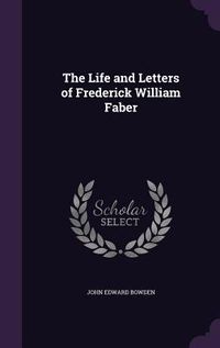 Produktbild: The Life and Letters of Frederick William Faber
