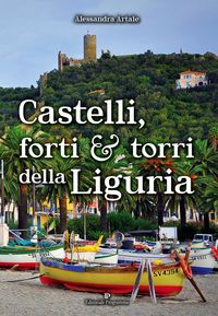 Produktbild: Castelli, forti e torri della Liguria
