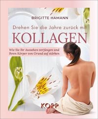 Produktbild: Drehen Sie die Jahre zur&uuml;ck mit Kollagen