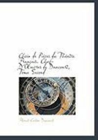 Produktbild: Choix de Pi Ces Du Th Atre Fran Ais. Chef-D' Uvres de Dancourt, Tome Second