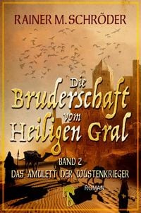 Produktbild: Die Bruderschaft vom Heiligen Gral. Das Amulett der W&uuml;stenkrieger