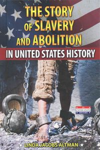 Produktbild: The Story of Slavery and Abolition in United States History