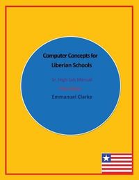 Produktbild: Computer Concepts for Liberian Schools, Sr. High Lab Manual