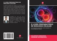 Produktbild: O Livro Preparat&oacute;rio De Biologia Celular