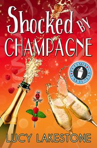Produktbild: Shocked by Champagne (Bohemia Bartenders Mysteries, #6)