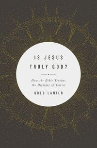 Produktbild: Is Jesus Truly God?